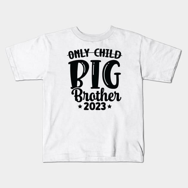 Only Child Big Brother 2023 Kids T-Shirt by Astramaze